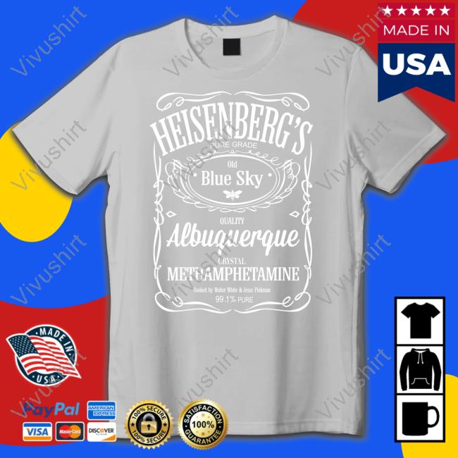Heisenberg Pure Grade Old Blue Sky Albuquerque Methamphetamine Shirt Heisenberg Pure Grade Old Blue Sky Albuquerque Tee Outcontextww