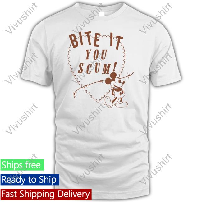 Bite It You Scum Tee Shirt