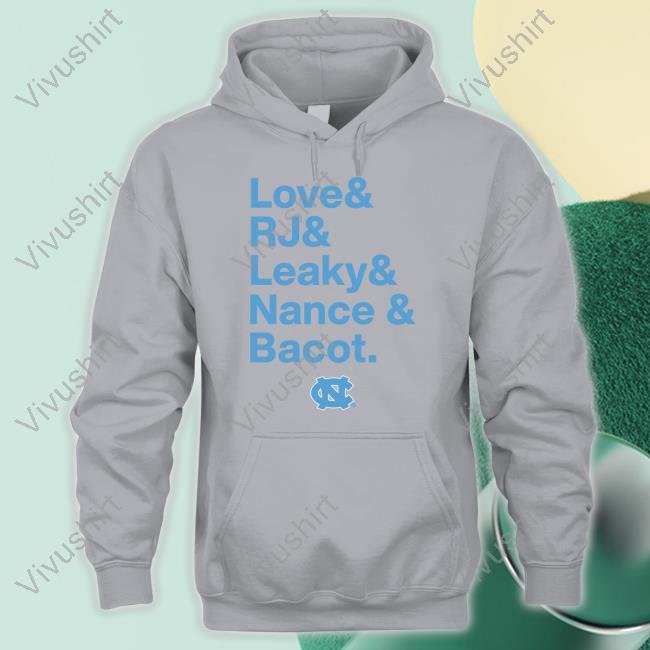UNC Basketball Love & Rj & Leaky & Nance & Bacot Shirt Breaking T Store Breaking T Store Love & Rj & Leaky & Nance & Bacot Funny T Shirt UNC Basketball