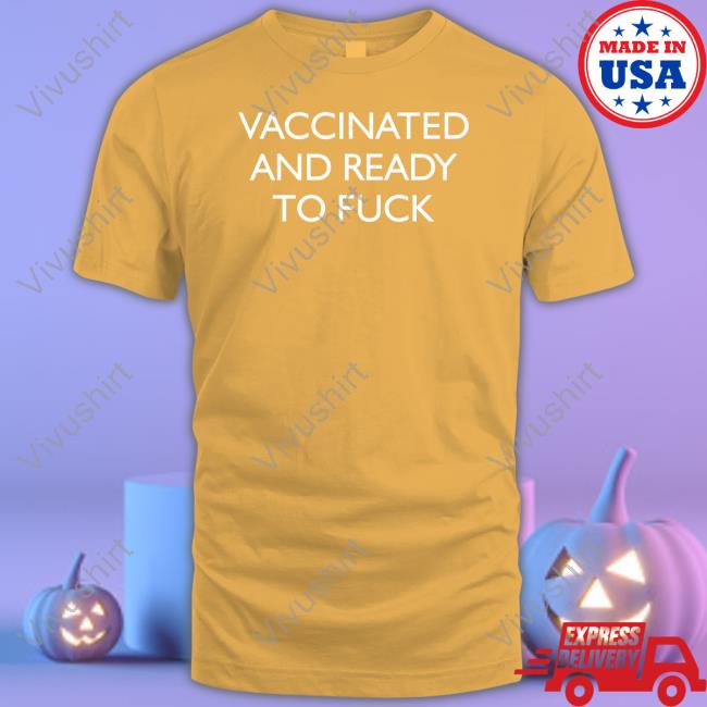 Vaccinated And Ready To Fuck Hoodie Alexandra Vaccinated And Ready To Fuck Hoodie