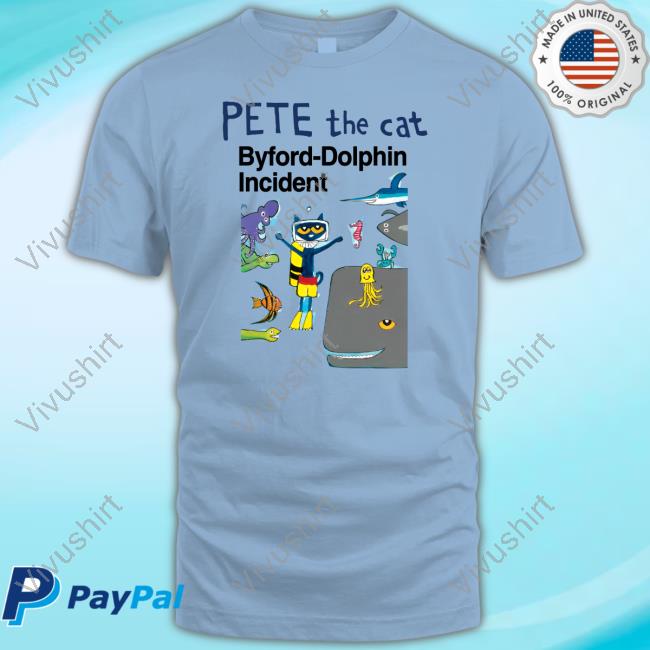 Theclassyshirts Pete The Cat Byford-Dolphin Incident New Shirt