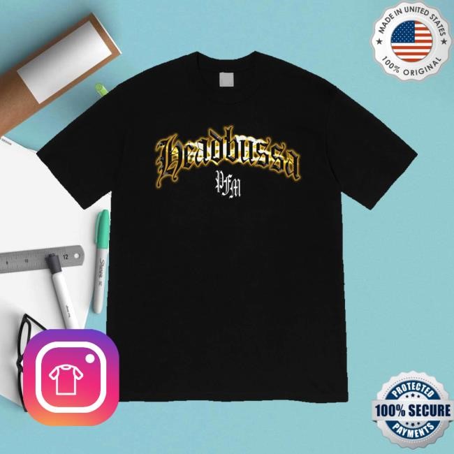 Daze Store Headbussa - Paris Fight Music Funny Shirt