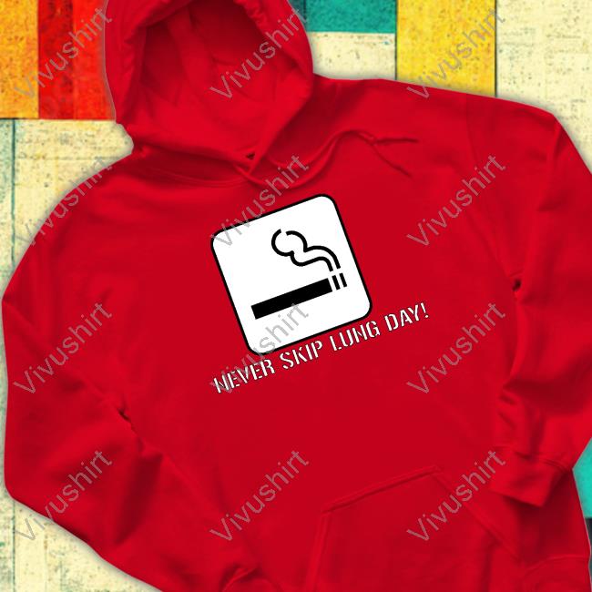 Never Skip Lung Day Tee Shirt