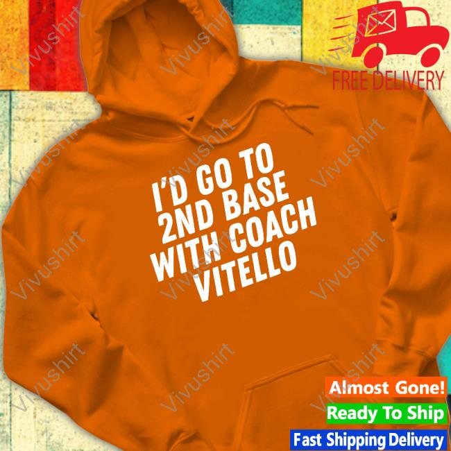 I'd Go To 2nd Base With Coach Vitello Hoodied Sweatshirt