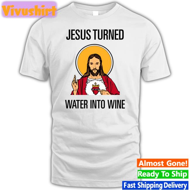 Nascar Jesus Turned Water Into Wine But I Turmed My Teammate Into The Wall Tee Shirt Ty Gibbs