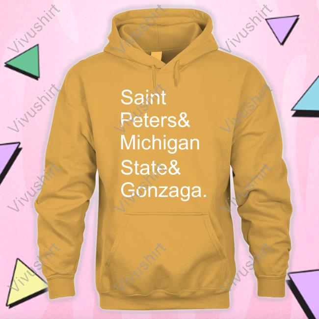 John Calipari Saint Peters And Michigan State And Gonzaga Tee Shirt Saint Peters And Michigan State And Gonzaga Hoodie