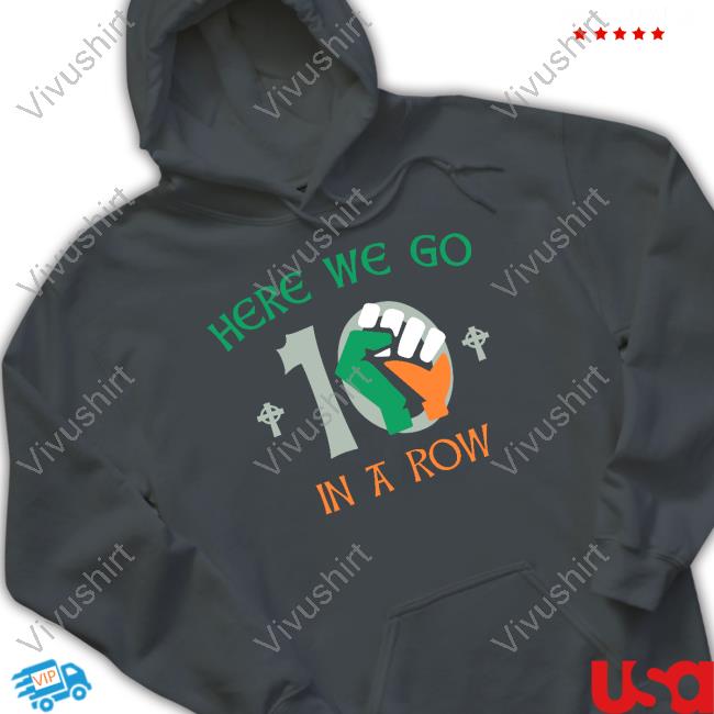Here We Go 10 In A Row Long Sleeve T Shirt Vertucci