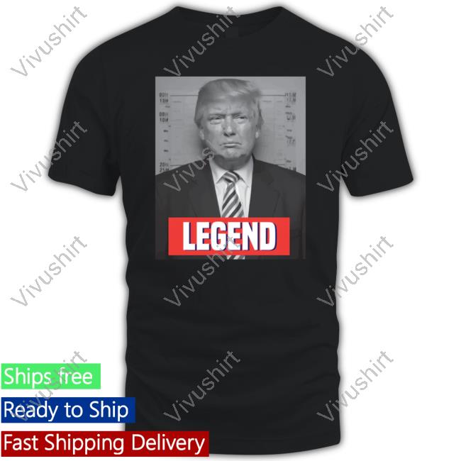 Donald Trump Legend Shirt