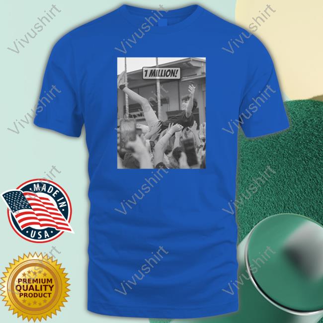 1 Million Shirt Lofe Store Itslofe