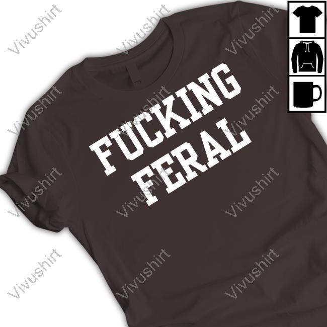 Doublecrossco Fucking Feral New Shirt
