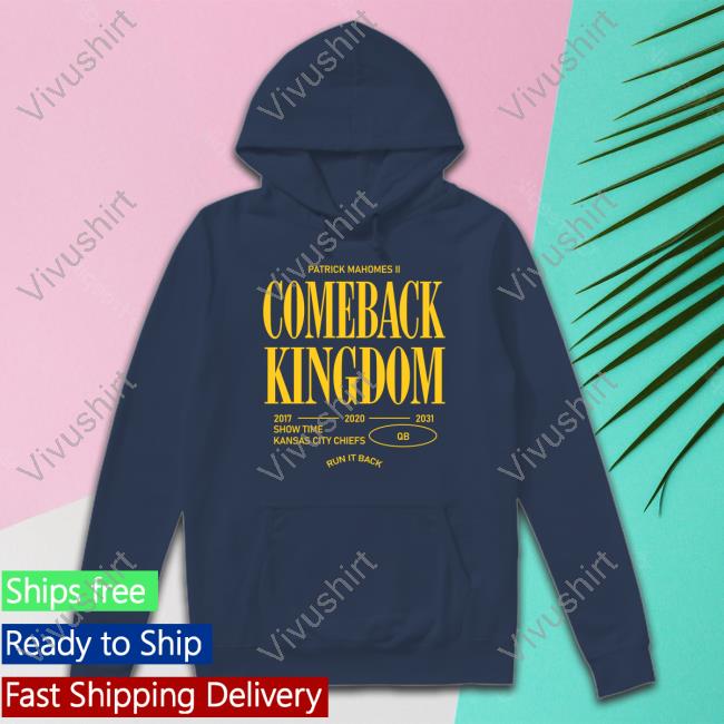 Patrick Mahomes The Comeback Kingdom Long Sleeve Tee Patrick Mahomes The Comeback Kingdom Sweatshirt