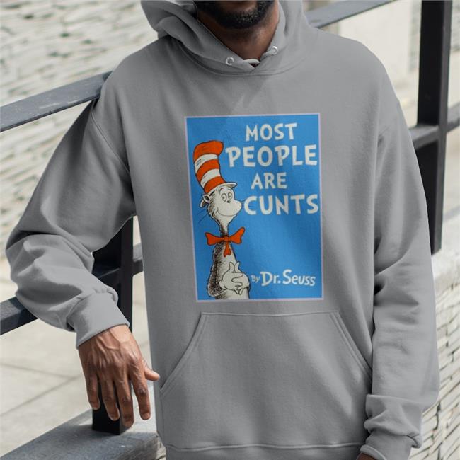 Most People Are Cunts By Dr Seuss Long Sleeve Tee Shirt