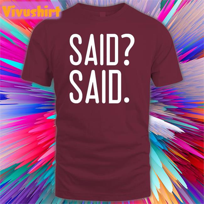 Jake Marsh Said Said Shirts