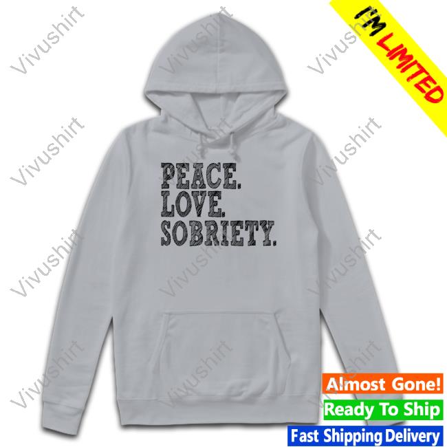 Nationalrecoverymonth Peace Love Sobriety Tee Shirt