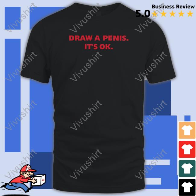 Shirts With Threatening Auras Draw A Penis It's Ok Sweatshirts