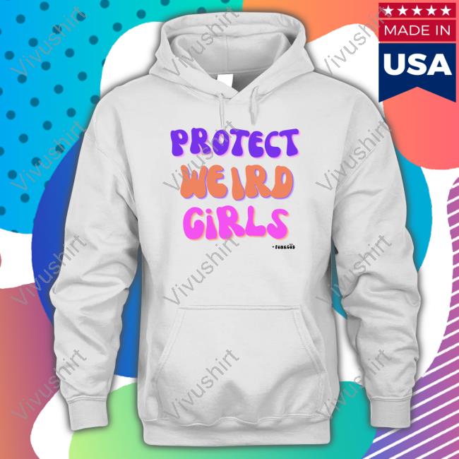 Official Protect Weird Girls Shirt