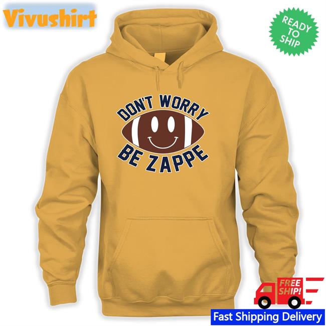 Don't Worry Be Z Tee Barstoolsports Dave Portnoy Don't Worry Be Zappe T Shirt
