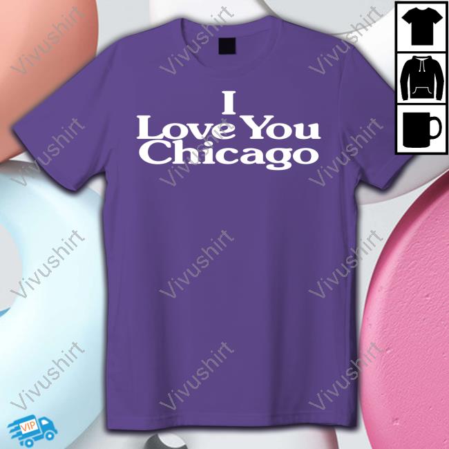 I Love You Chicago Tee Kim Kardashian Wearing I Love You Chicago T Shirts
