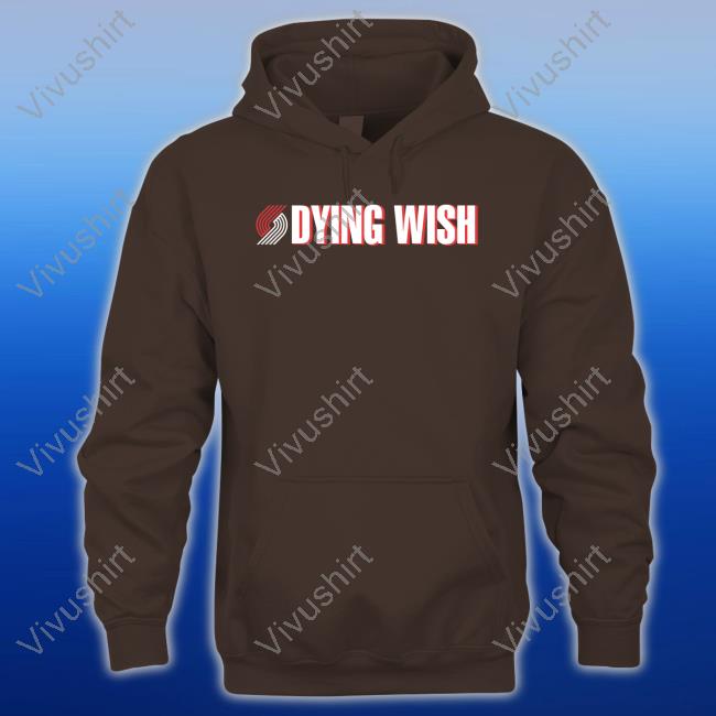 Dying Wish Sweatshirt Dying Wish Sweatshirt Dyingwishhc