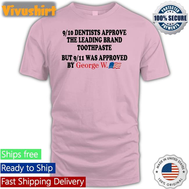 Barelylegal 9/10 Dentists Approve The Leading Brand Toothpaste Shirt