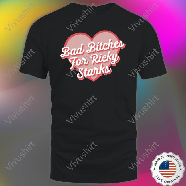 Wrestling Winedown Bad Bitches For Ricky Starks Shirt