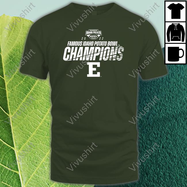 Famous Idaho Potato Bowl Eastern Michigan Champion Tee Shirt Famousidahopotatobowl