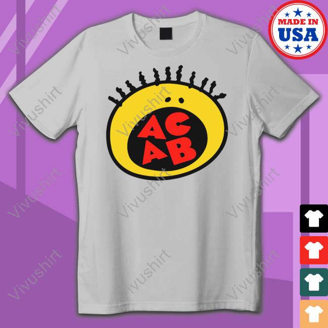 Shirts That Go Hard All That Acab Tee Good Shirts Merch All That Acab T Shirts