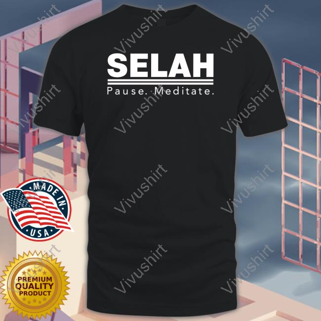 Selah Pause Meditate T Shirts Ksea43