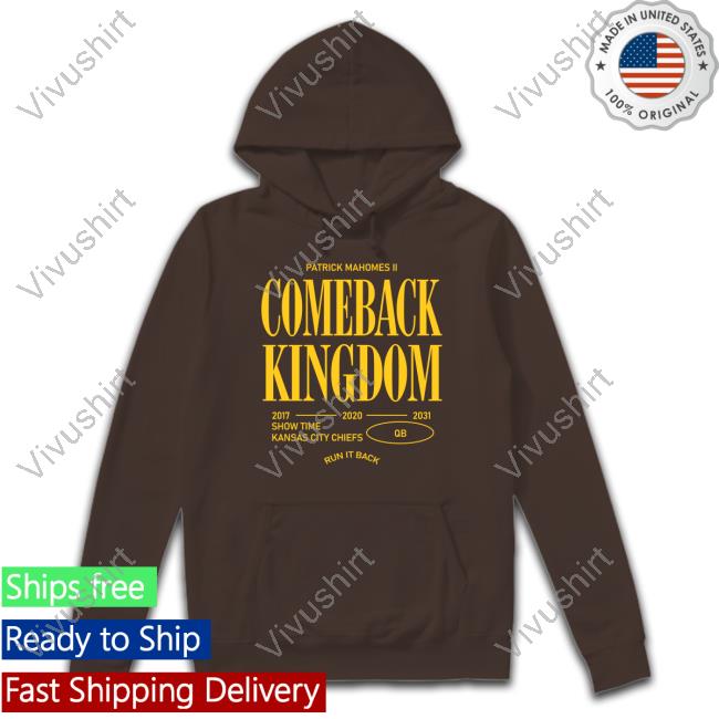 Patrick Mahomes The Comeback Kingdom Long Sleeve Tee Patrick Mahomes The Comeback Kingdom Hoodie