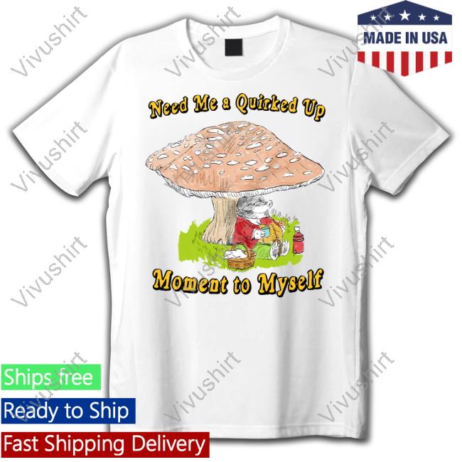 Jmcgg Need Me A Quirked Up Moment To Myself Shirt