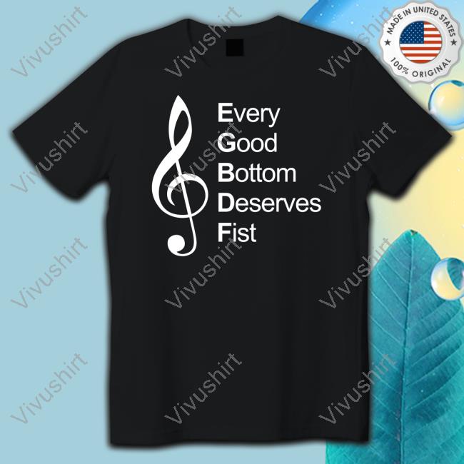 Every Good Bottom Deserve Fist Hoodied Sweatshirt Threatening Music Notation
