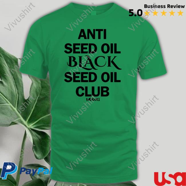 Anti Seed Oil Black Seed Oil Club Tee Shirt