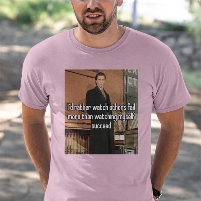 Christian Bale I'd Rather Watch Others Fail More Than Watching Myself Succeed Sweatshirt Quotes That Go Hard