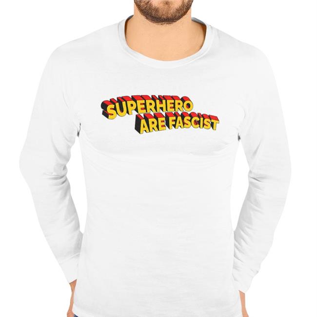 Thegoodshirts Merch Superhero Movies Are Fascist Shirts Good Shirts
