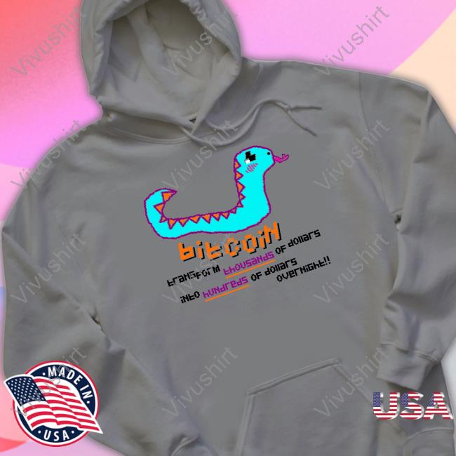Thegoodshirts Bitcoin Transform Thousands Of Dollars Into Hundreds Of Dollars Overnight Tee