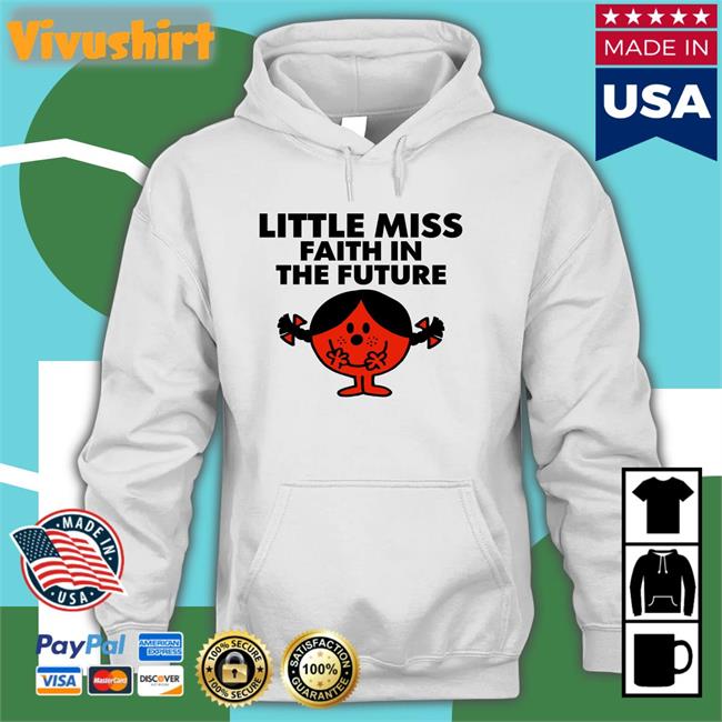 Little Miss Faith In The Future Long Sleeve T Shirt Hl Daily