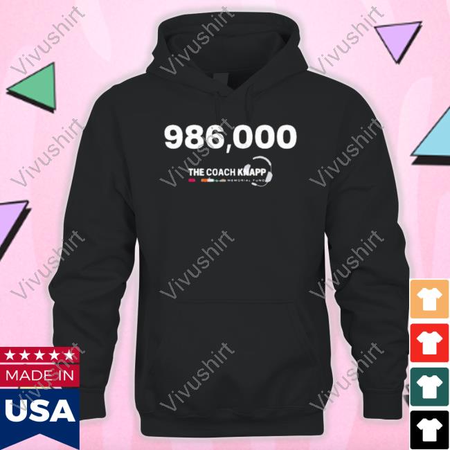 986,000 The Coach Knapp Memorial Fund tee shirt