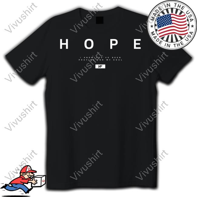 Nf Official Website Hope I Know You've Been Praying For My Soul Nf Tee Shirts Nfrealmusic