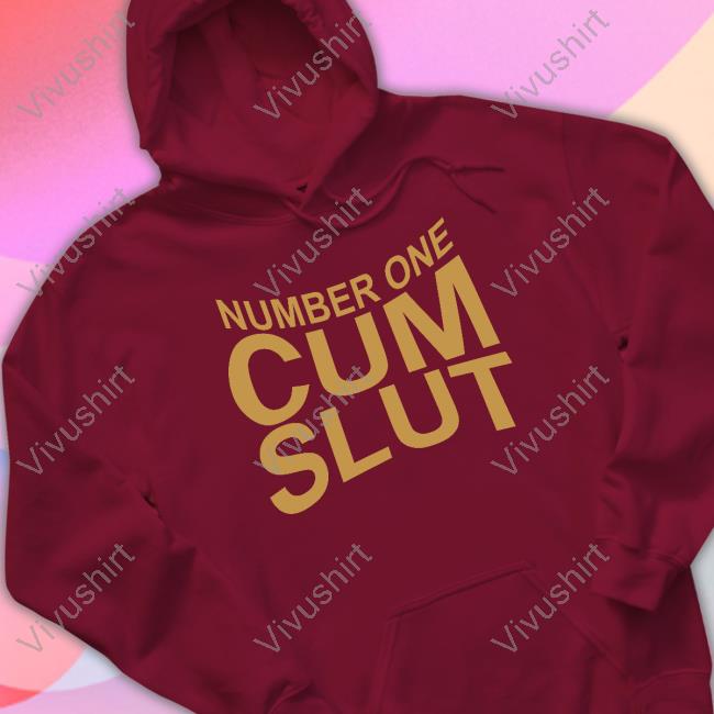 Number One Cum Slut Hoodie