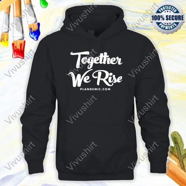 Together We Rise Plandemic Dot Com Long Sleeve