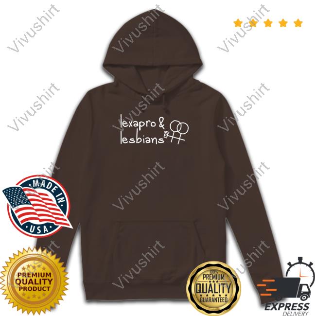 Lexapro & Lesbians T Shirt Gotfunnymerch Lexapro & Lesbians Long Sleeve T Shirt