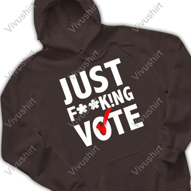 Nikki Bella Just Fucking Vote Shirt