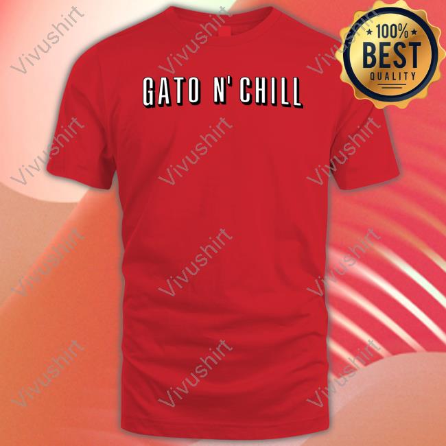 Gato N’ Chill Shirt