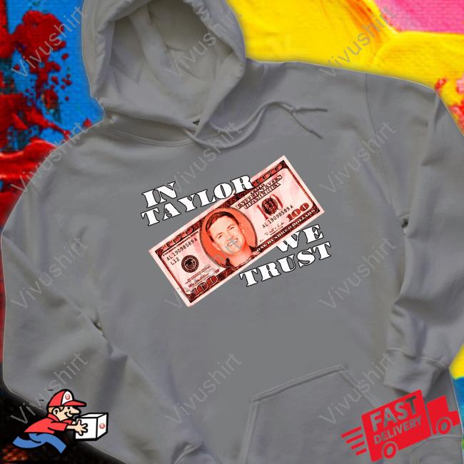 Barstoolsports Merch In Taylor We Trust Official Shirt