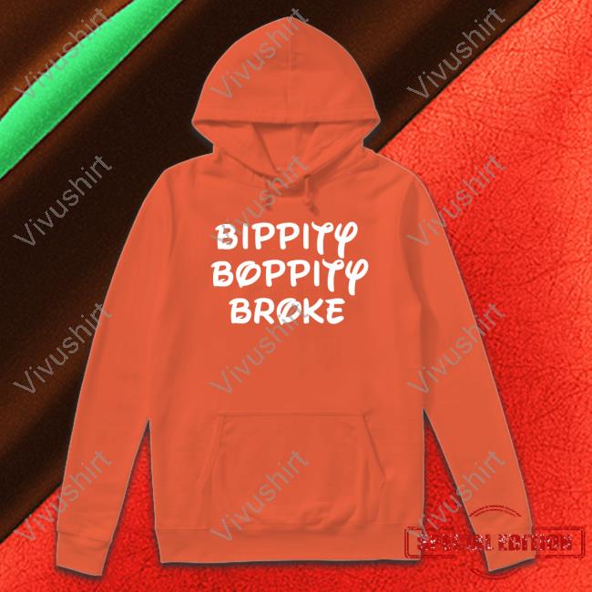 Hellogreedo Bippity Boppity Broke Tee Shirt Hello Greedo Bippity Boppity Broke Hoodie