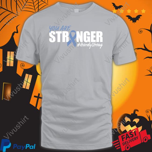 You Are Stronger Hardy Stroug Sweatshirt
