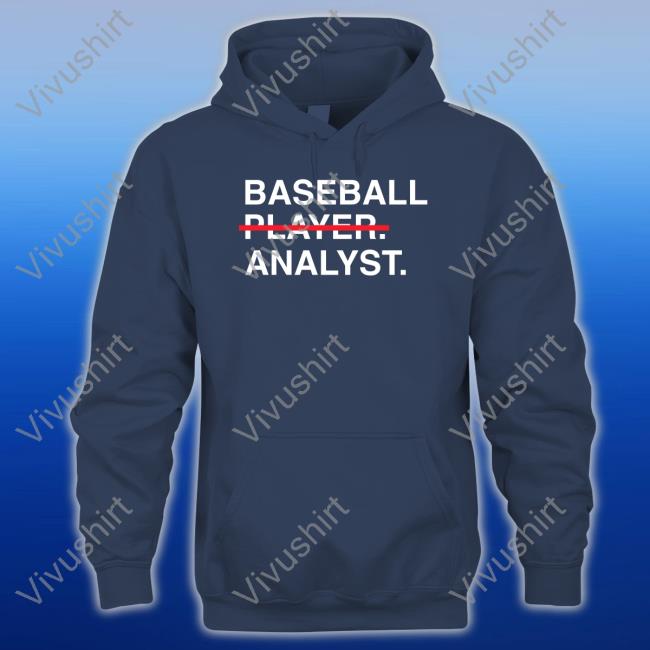 Obvious Shirts Store Baseball Player Analyst Tee
