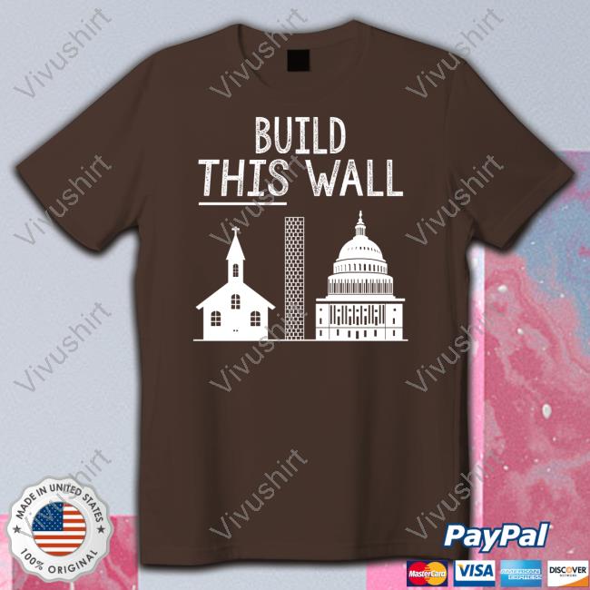 Official Build This Wall T Shirt