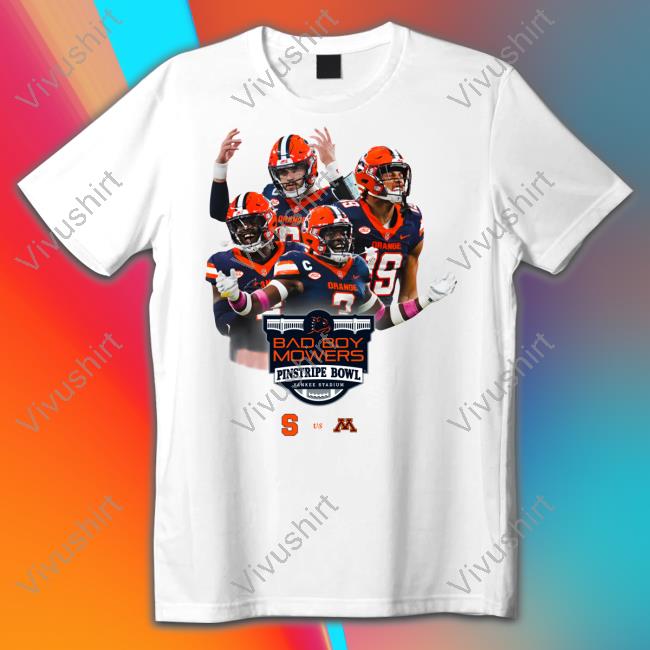 Syracuse Football Bad Boy Mowers Pinstripe Bowl Yankee Stadium T Shirt Minnesota Gophers