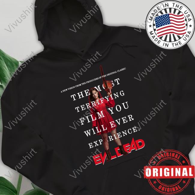 The Most Terrifying Film You Will Ever Experience Evil Dead Sweatshirt